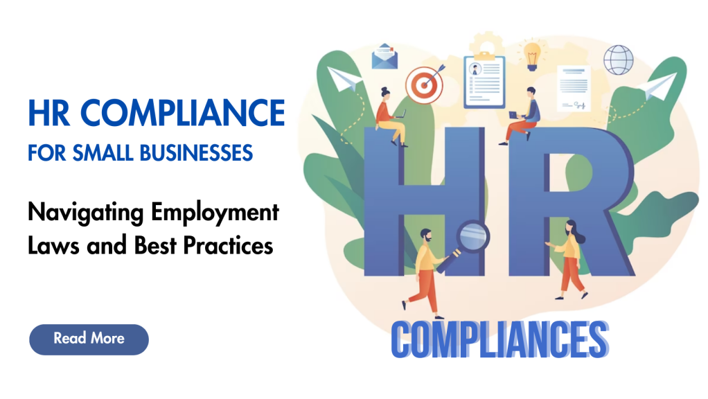 HR Compliance for Small Businesses: Navigating Employment Laws and Best Practices.